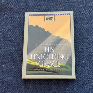 Eugene H. Peterson's His Unfolding Grace - Daily Meditations Book